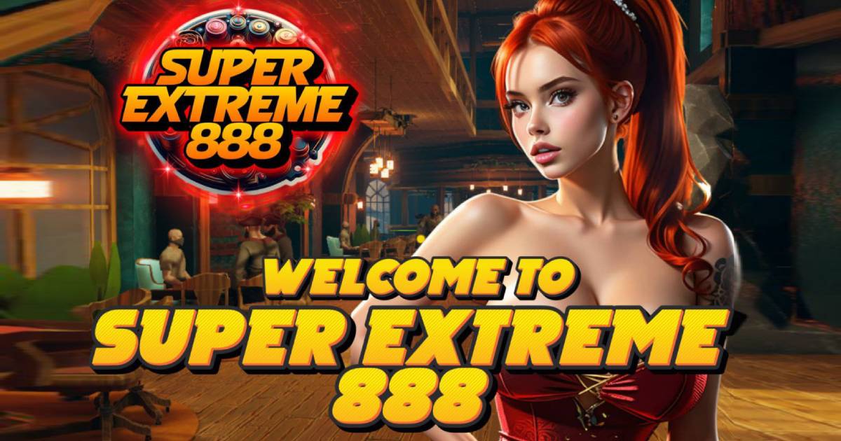 Join SUPEREXTREME888 Casino – Get ₱888 Welcome Bonus and Play 1,000+ Games with Instant GCash Payouts